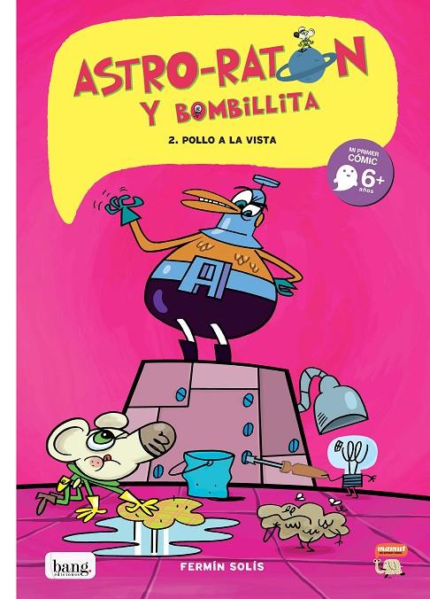 Astro-Ratón y Bombillita 2 : ¡Pollo a la vista! | 9788493775155 | Fermín Solís