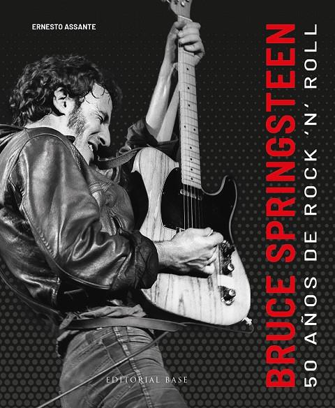 Bruce Springsteen : 50 años de rock'n'roll | 9788410043169 | Ernesto Assante