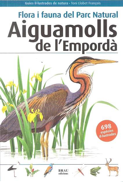 Flora i fauna del Parc Natural Aiguamolls de l'Empordà | 9788496905832 | Toni Llobet François