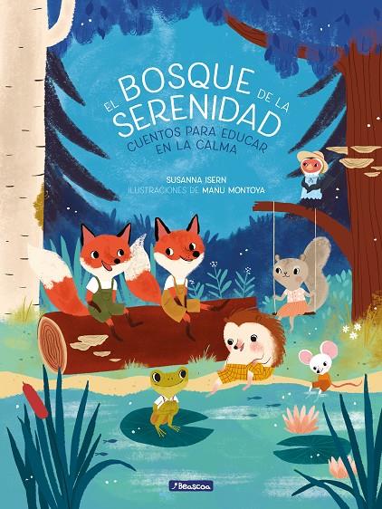 El bosque de la serenidad | 9788448854331 | Susanna Isern ; Manu Montoya 