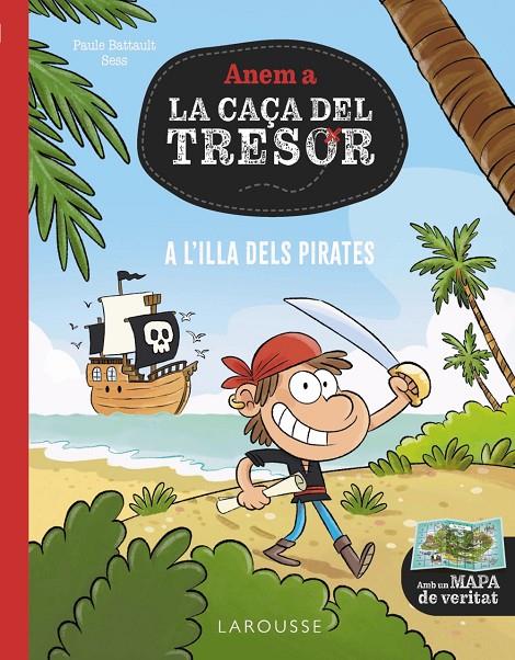 A l'illa dels pirates (Anem a la caça del tresor) | 9788419739759 | Paule Battault ; Sess