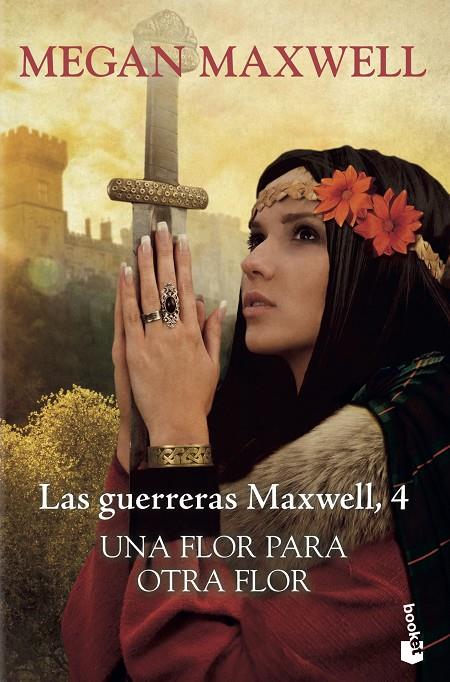 Una flor para otra flor (Las guerreras Maxwell ; 4) | 9788408217602 | Megan Maxwell