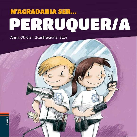 M'agradaria ser perruquer/a | 9788447941247 | Anna Obiols ; Subi