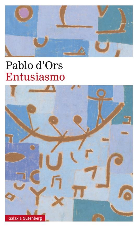 Entusiasmo (Trilogía del entusiasmo; 1) | 9788418526039 | Pablo d'Ors