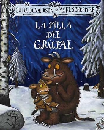 La filla del grúfal | 9788413492971 | Julia Donaldson ; Axel Scheffler