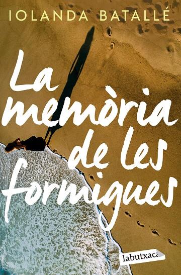 La memòria de les formigues | 9788419107886 | Iolanda Batallé Prats