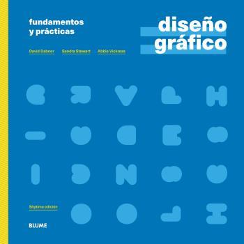 Diseño gráfico : fundamentos y prácticas | 9788418459689 | David Dabner ; Sandra Stewart ; Abbie Vickress