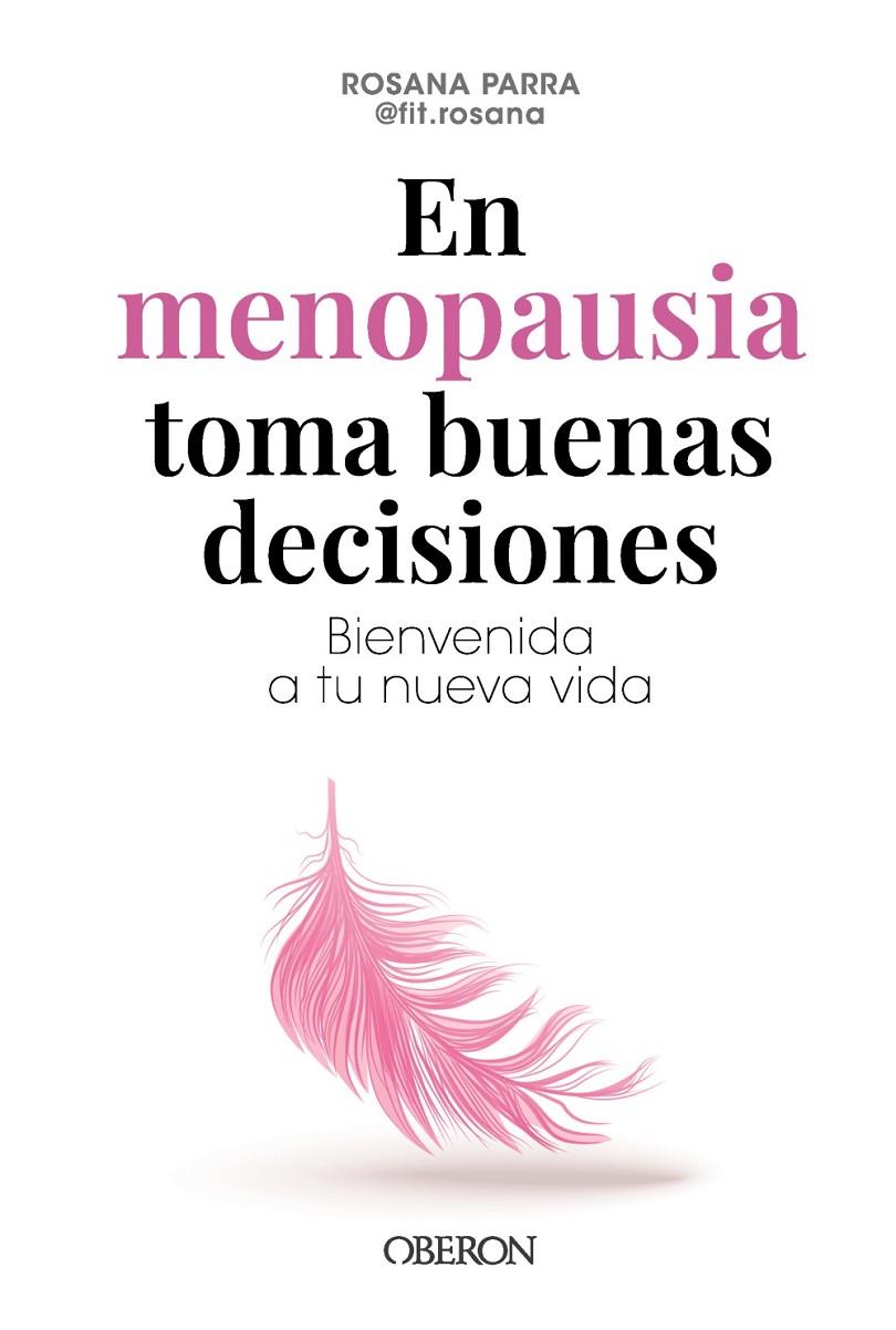 En menopausia toma buenas decisiones | 9788441551206 | Rosana Parra