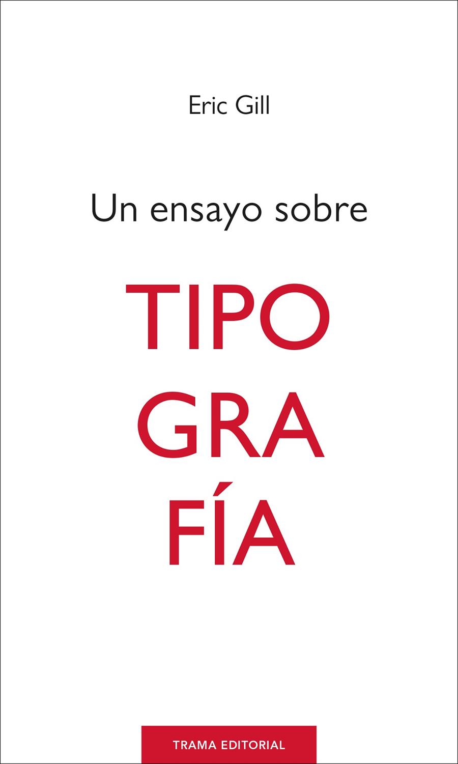 Un ensayo sobre tipografía | 9788418941542 | Eric Gill