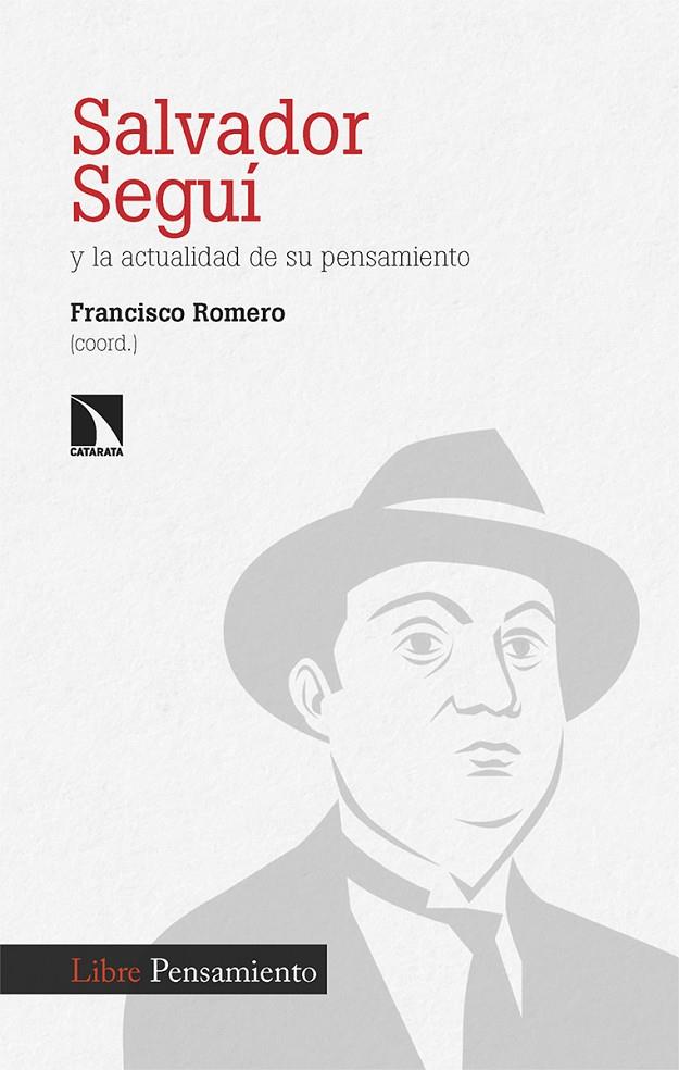 Salvador Seguí y la actualidad de su pensamiento | 9788413528021 | Francisco Romero