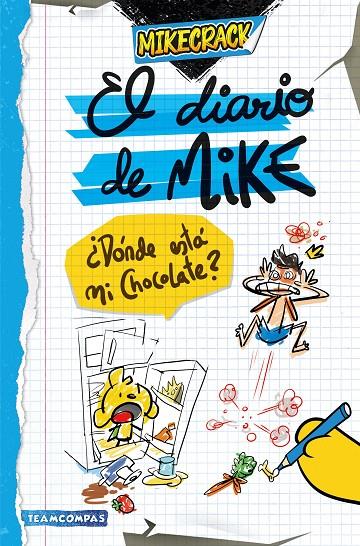 El diario de Mike : ¿Dónde está mi chocolate? | 9788427051461 | Mikecrack