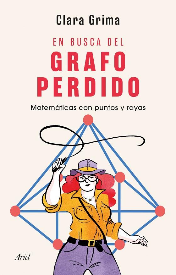 En busca del grafo perdido : matemáticas con puntos y rayas | 9788434432437 | Clara Grima