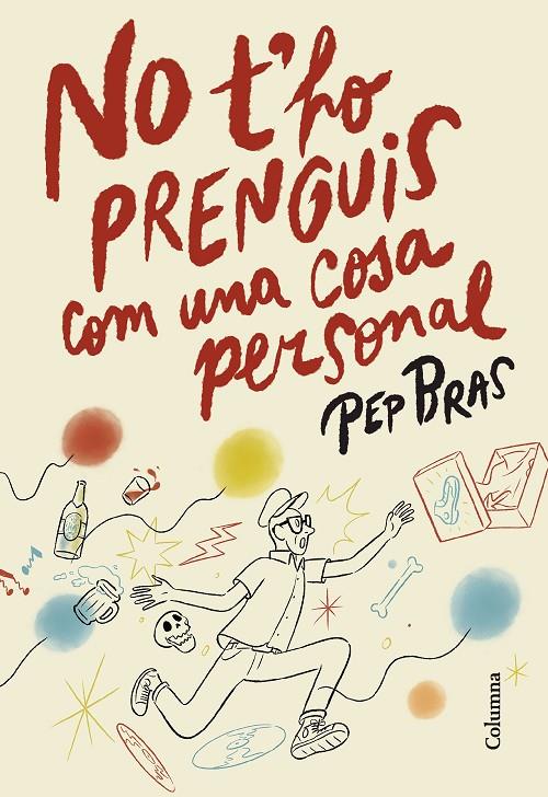 No t'ho prenguis com una cosa personal | 9788466433051 | Pep Bras