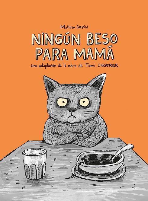 Ningún beso para mamá | 9788412804171 | Mathieu Sapin ; Tomi Ungerer