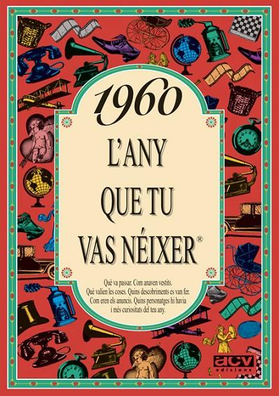 1960 : L'any que tu vas néixer | 9788488907455 | Rosa Collado Bascompte