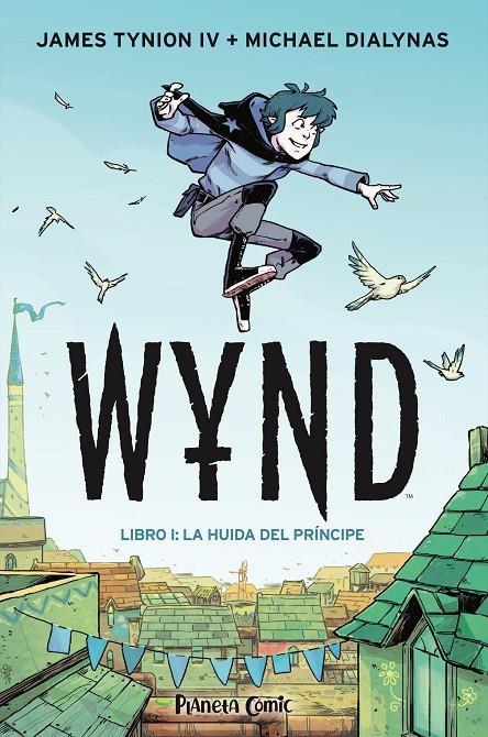 La huida del príncipe (Wynd; 1) | 9788491749189 | James Tynion IV ; Michael Dialynas