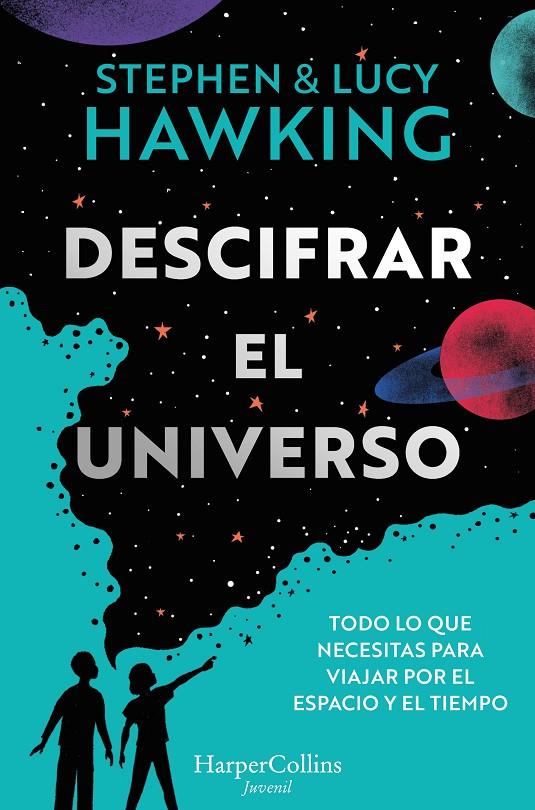 Descifrar el universo | 9788419802064 | Stephen Hawking ; Lucy Hawking