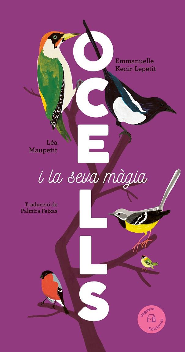 Ocells i la seva màgia | 9788419794376 | Emmanuelle Kecir-Lepetit ; Léa Maupetit