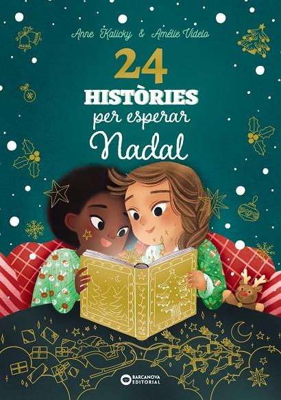 24 històries per esperar Nadal | 9788448963880 | Anne Kalicky ; Amélie Videlo