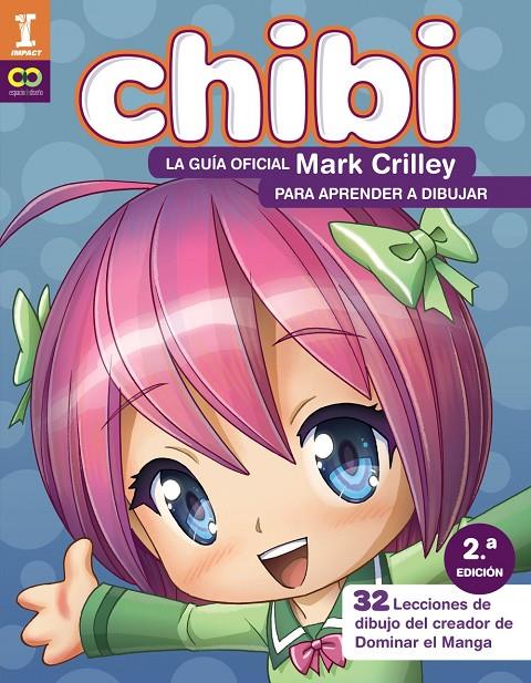 Chibi : La guía oficial de Mark Crilley para aprender a dibujar   | 9788441540187 | Mark Crilley