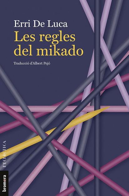 Les regles del mikado | 9788413586236 | Erri De Luca