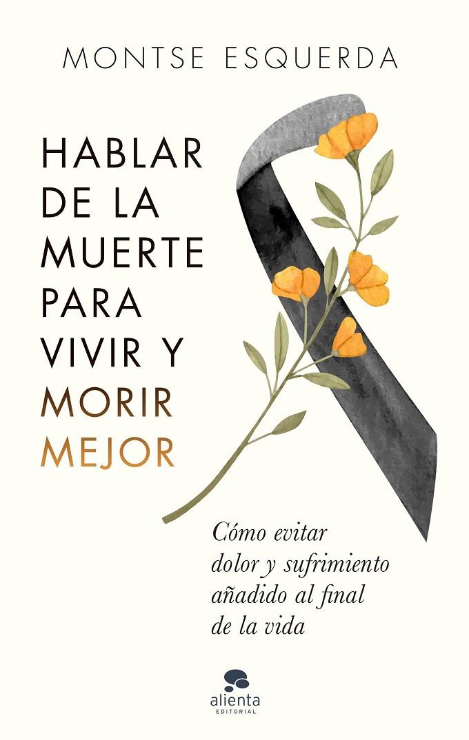 Hablar de la muerte para vivir y morir mejor | 9788413441498 | Montse Esquerda