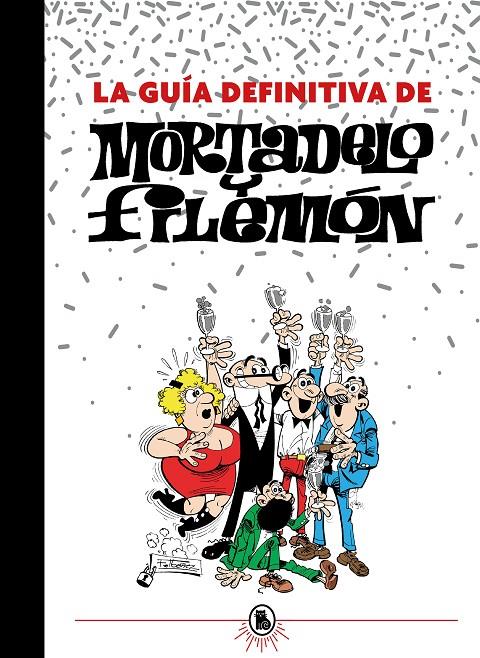 La guía definitiva de Mortadelo y Filemón | 9788402425201 | Francisco Ibáñez