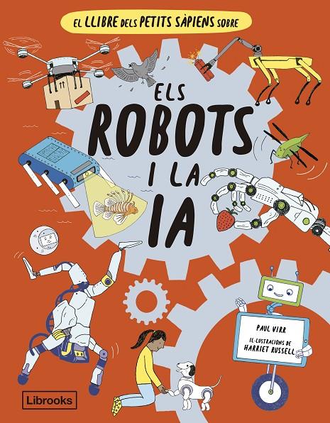 El llibre dels petits sàpiens sobre els robots i IA | 9788412586152 | Paul Virr ; Harriet Russell