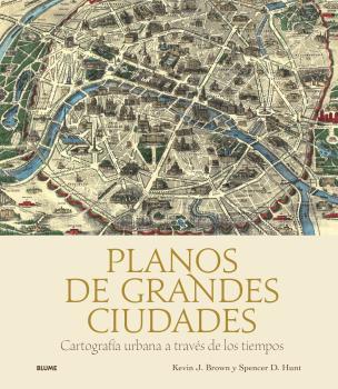 Planos de grandes ciudades | 9788419785329 | Kevin J. Brown ; Spencer D. Hunt