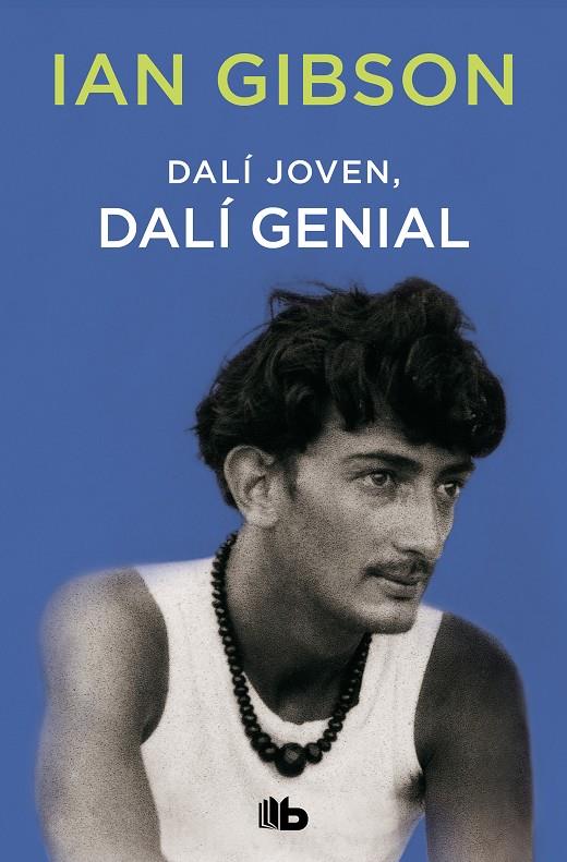 Dalí joven, Dalí genial | 9788490708736 | Ian Gibson