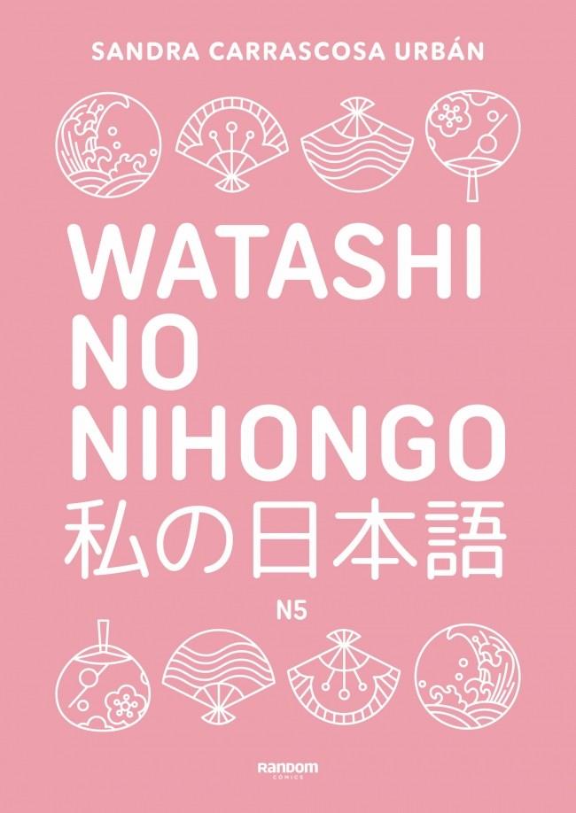 Watashi no nihongo N5 | 9788419441348 | Sandra Carrascosa Urbán