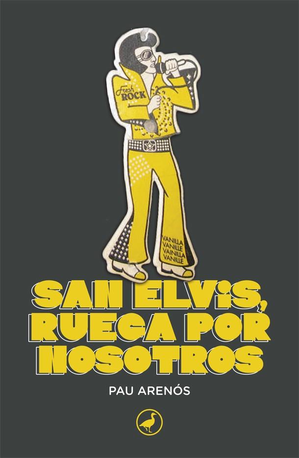 San Elvis, ruega por nosotros | 9788418059858 | Pau arenós