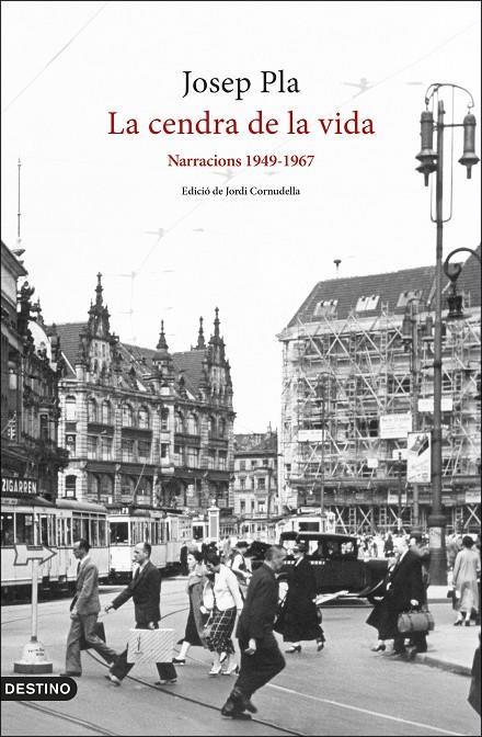 La cendra de la vida: narracions 1949-1967 | 9788497103282 | Josep Pla