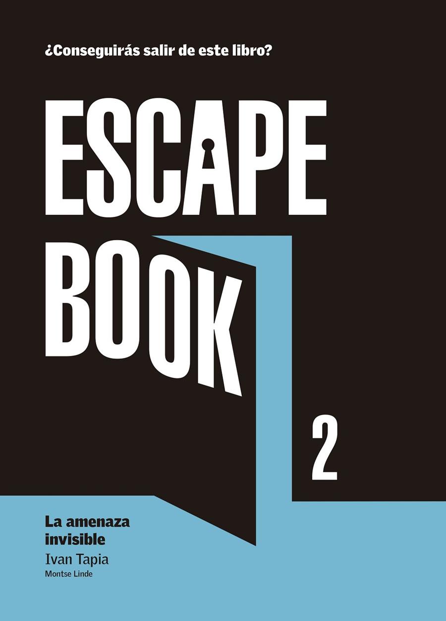 Escape book 2 : La amenaza invisible | 9788416890392 | Ivan Tapia ; Montse Linde