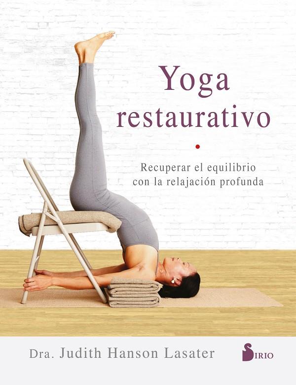 Yoga restaurativo | 9788417399511 | Judith Hanson Lasater