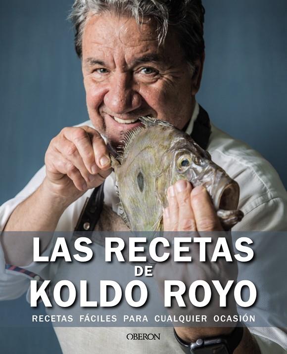 Las recetas de Koldo Royo | 9788441545908 | Koldo Royo