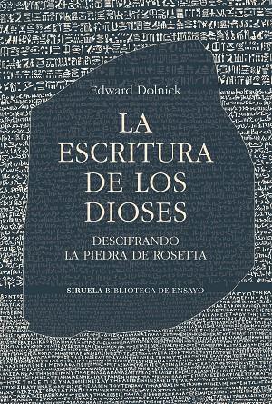 La escritura de los dioses | 9788419942289 | Edward Dolnick