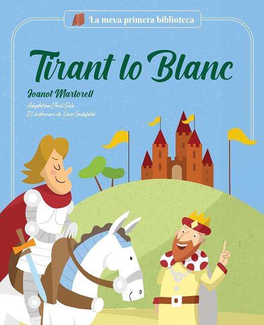 Tirant lo Blanc | 9788413613727 | Joanot Martorell ; Jordi Solé ; Lluís Cadafalch