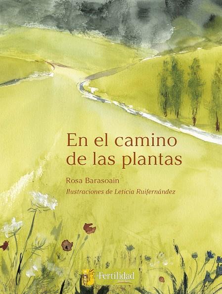 En el camino de las plantas | 9788412183078 | Rosa Barasoain ; Leticia Rifernández