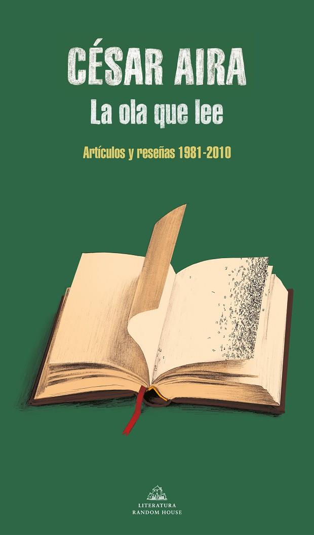 La ola que lee : artítulos y reseñas 1981-2010 | 9788439739418 | César Aira