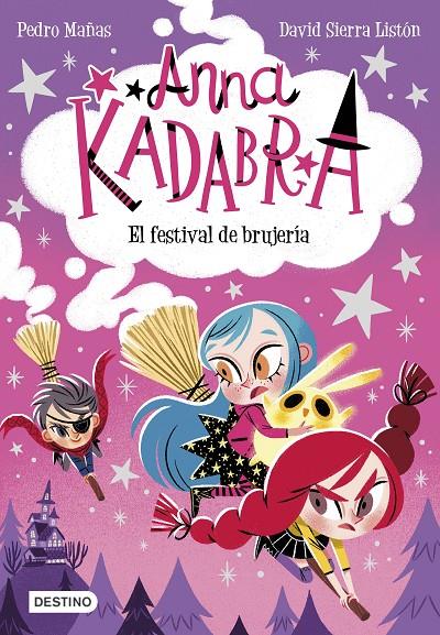 El festival de brujería (Anna Kadabra; 8) | 9788408251354 | Pedro Mañas ; David Sierra Listón