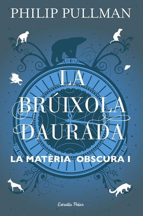 La brúixola daurada (La matèria obscura; 1) | 9788491373568 | Philip Pullman