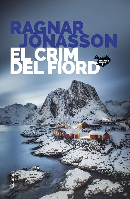 El crim del fiord (Islàndia negra; 6) | 9788466432467 | Ragnar Jónasson