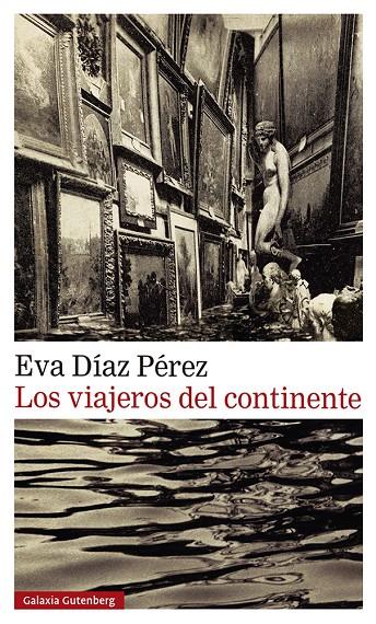 Los viajeros del continente | 9788419738202 | Eva Díaz Pérez