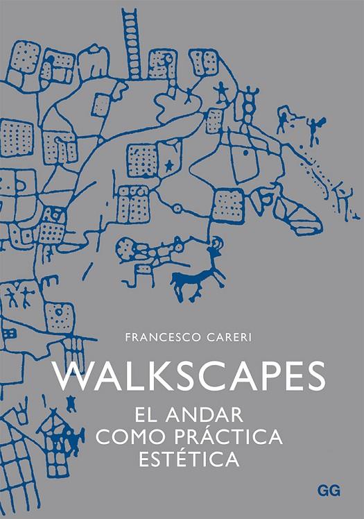 Walkscapes : el andar como práctica estética | 9788425225987 | Francesco Careri