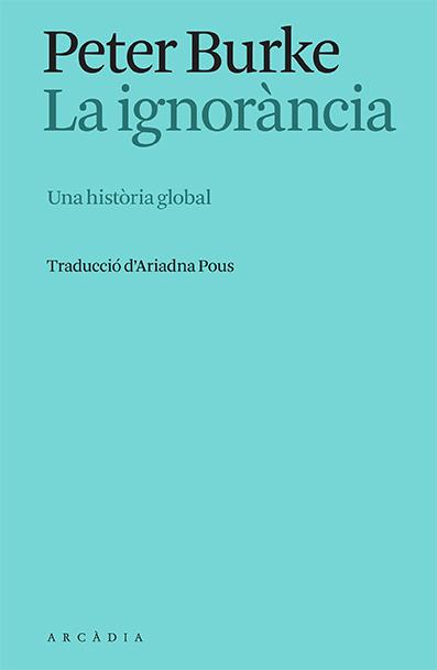 La ignorància | 9788412667325 | Peter Burke