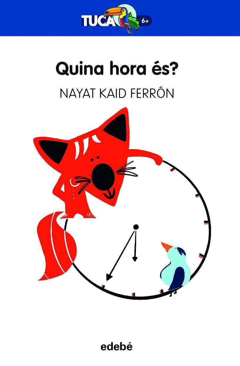 Quina hora és? | 9788468363943 | Nayat Kaid Ferron