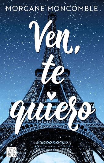 Ven, te quiero | 9788408268451 | Morgane Moncomble