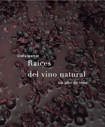 Raíces del vino natural | 9788494611209 | Clara Isamat Rivière