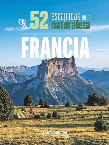 52 escapadas en la naturaleza por Francia | 9788417245306 | Philippe Gloaguen